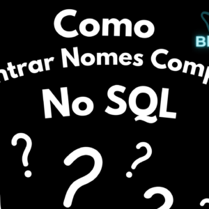 Como Encontrar Nomes Compostos em SQL