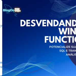 Desvendando as Window Functions
