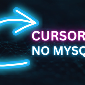 Cursores no MySQL