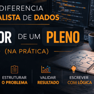 O Que Diferencia um Analista de Dados Júnior de um Pleno (Na Prática)