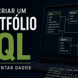 Como Criar um Projeto de Portfólio em SQL Sem Inventar Dados