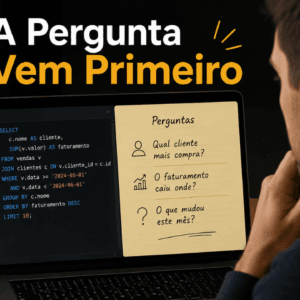 Por Que Saber Fazer Perguntas Vale Mais do Que Saber Escrever SQL